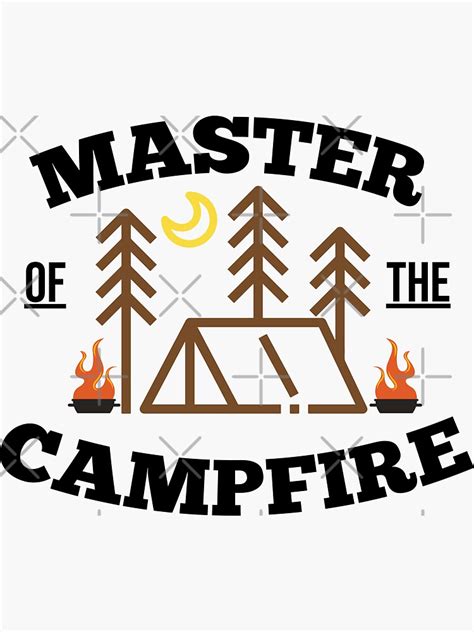 Master Of The Campfire Camping T Shirt Sticker For Sale By Stairheadstore Redbubble