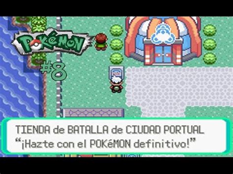 Pokémon Esmeralda 8 Guia Turistica por ciudad Portual YouTube