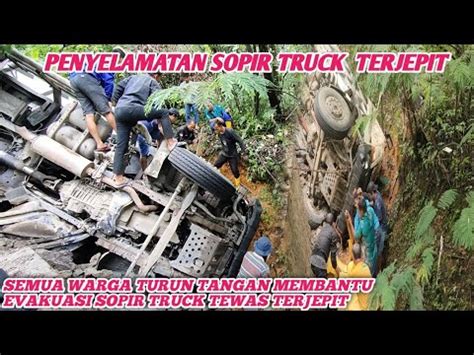 Kejadian Truck Rem Blong Paling Ganas Proses Evakuasi Korban