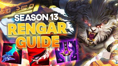 THE ULTIMATE SEASON 13 RENGAR GUIDE YouTube