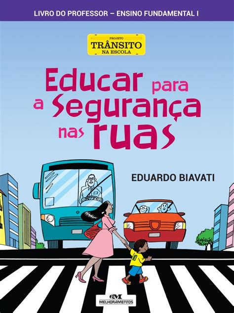 Projeto Trânsito Na Escola Educação Para O Transito Trânsito