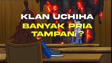 Di Klan Uchiha Banyak Pria Tampan YouTube