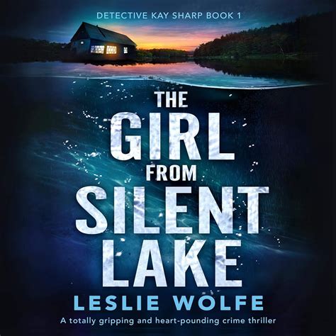 Amazon.com: The Girl from Silent Lake: A Totally Gripping and Heart