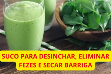 Suco Para Desinchar A Barriga - Suco para Desinchar, Regularizar o Intestino e Reduzir a Barriga ...