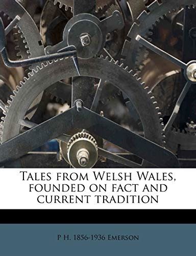 Tales from Welsh Wales, founded on fact and current tradition - Emerson ...