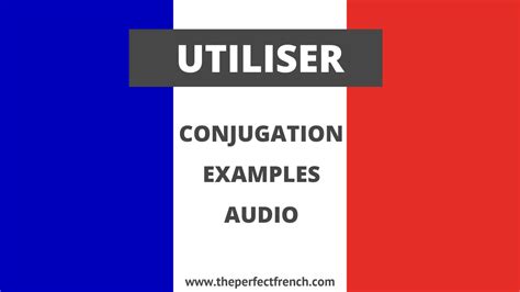 Utiliser - Conjugation of Utiliser - To Use - French Online Language ...
