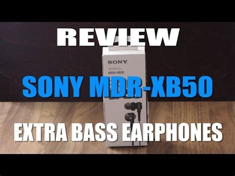 REVIEW SONY XB50 | EXTRA BASS EARPHONES REVIEW! - YouTube