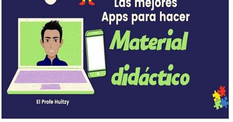 Las Mejores Apps Para Hacer Material Didactico