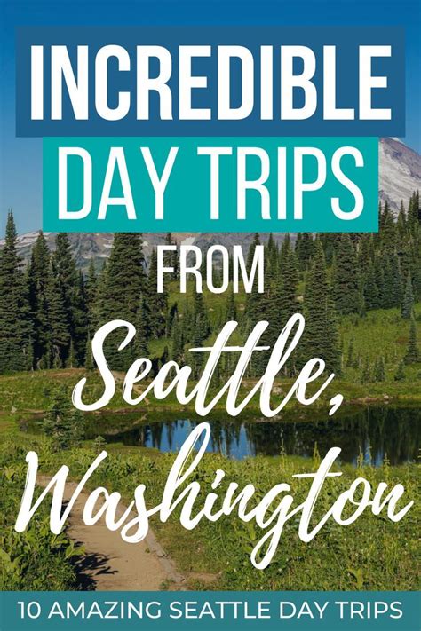 The 10 Best Day Trips From Seattle How To Plan Your Next Seattle Day