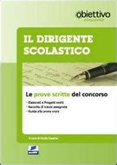 Il Dirigente Scolastico Le Prove Scritte Del Concorso Con Spedizione