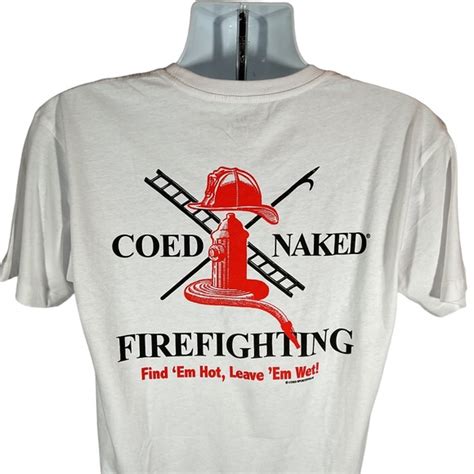 Coed Naked Shirts Coed Naked Firefighting Graphic Tee Shirt Poshmark