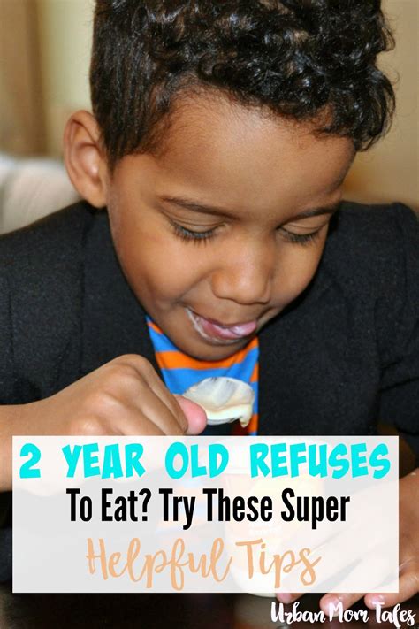 2 year old refuses to eat? Try these Super Helpful Tips · Urban Mom Tales