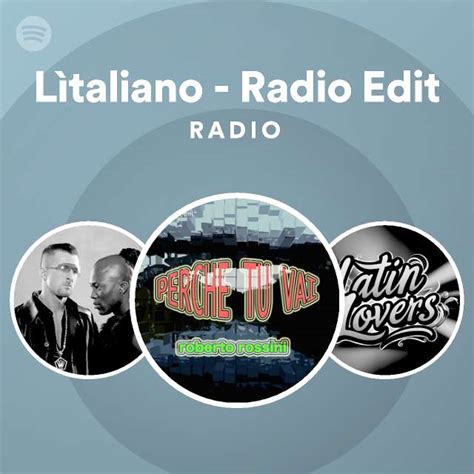 Lìtaliano Radio Edit Radio Playlist By Spotify Spotify