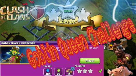 Easily Star On Goblin Queen Challenge Clash Of Clans Coc