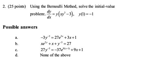 Solved 2 25 Points Using The Bernoulli Method Solve The Chegg