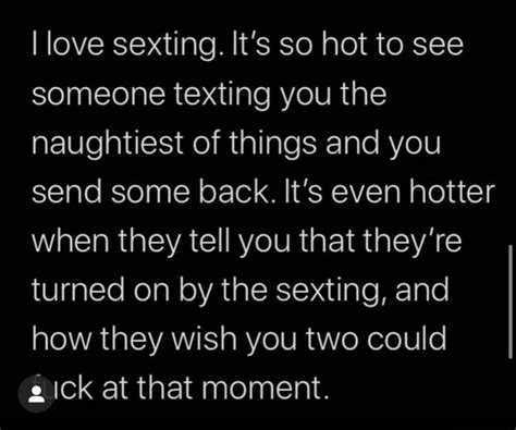 I Love Sexting It S So Hot To See Someone Texting You The Naughtiest Of Things And You Send