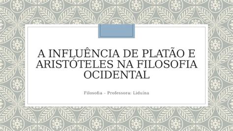 PPTX A influência de platão e aristóteles na filosofia DOKUMEN TIPS