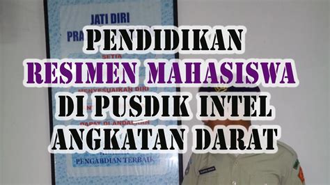 beginilah pendidikan resimen mahasiswa  pusdik intel youtube