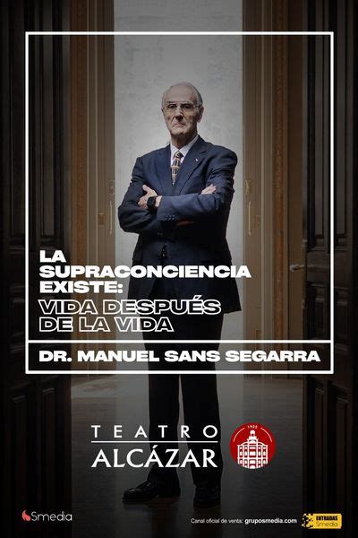 Dr Manuel Sans Segarra La Supraconciencia Existe Vida Despu S De