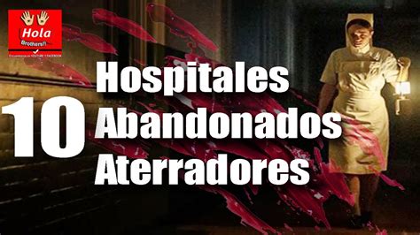 Top 10 Hospitales Abandonados Más Aterradores Del Mundo YouTube