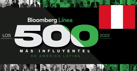 Los 14 peruanos que integran la lista de los 500 más influyentes de América Latina según