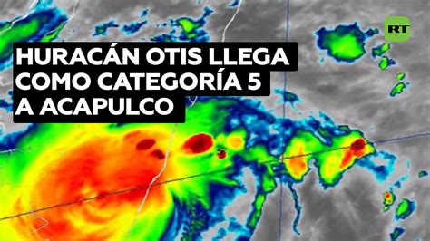 Otis Toca Tierra En El Puerto Mexicano De Acapulco Como Hurac N De