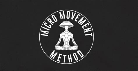 Micro-Movement Method