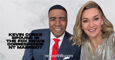 Unveiling The Mystery Behind Is Kevin Corke Married
