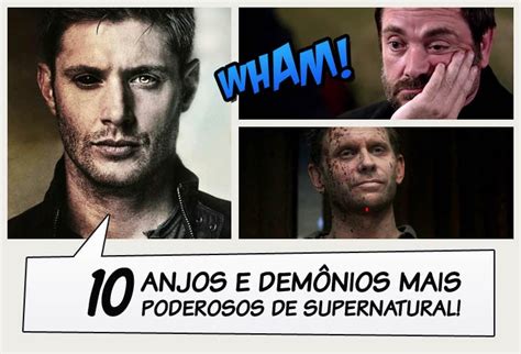 Os Anjos E Dem Nios Mais Poderosos De Supernatural Legi O Dos Her Is