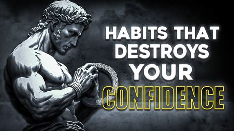 10 BAD Habits That DESTROY Your CONFIDENCE STOICISM YouTube