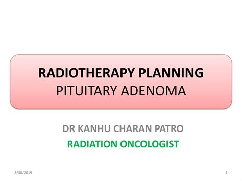 PITUITARY ADENOMA RADIOTHERAPY PLANNING | PPT