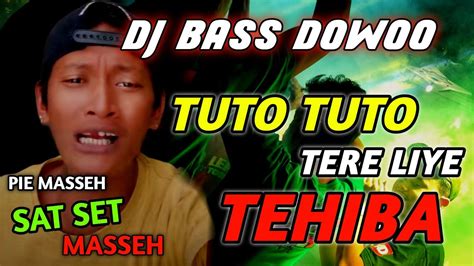 Dj Tuto Tuto Tere Liye X Tehiba Full Bass Party Viral Tiktok