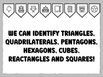 WE CAN IDENTIFY TRIANGLES QUADRILATERALS PENTAGONS HEXAGONS CUBES