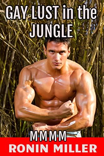 GAY LUST IN THE JUNGLE MMMM Mm First Time Straight To Gay Book Kindle Edition By MILLER