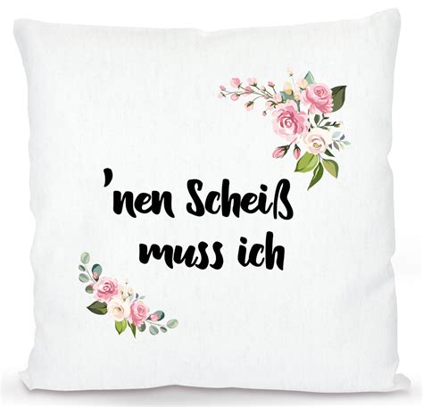 Kissen Mit Spruch Nen Schei Muss Ich Pottbude