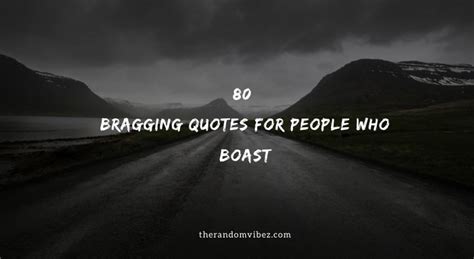 80 Bragging Quotes For People Who Boast