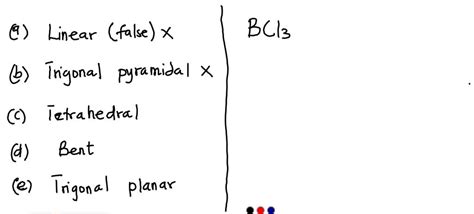 SOLVED: According to the VSEPR theory; the molecular geometry of boron trichloride is linear ...