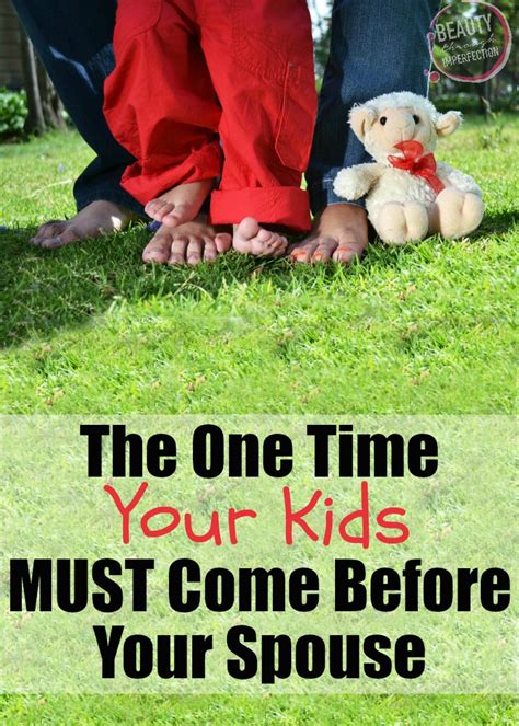 The One Time Your Kids Must Come Before Your Spouse Beauty Through