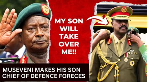 Museveni Appoints Son Gen Muhoozi Kainerugaba As Chief Of Defence