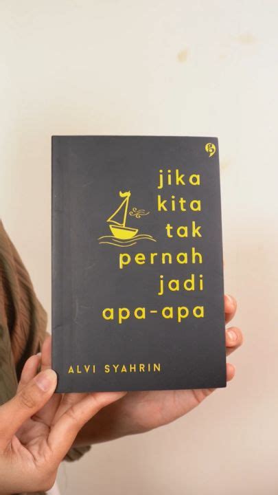 Buku Novel Jika Kita Tak Pernah Jadi Apa Apa Seri Self Improvement