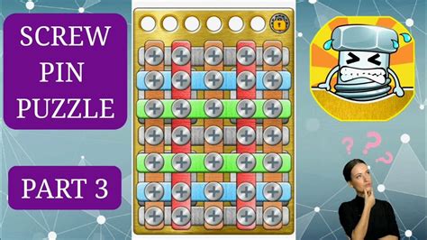 SCREW PIN PUZZLE LEVEL 3 SUB LEVEL 2 2 SOLVED ANSWERS YouTube