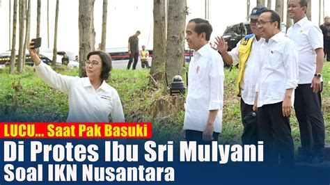 Jawaban Lucu Pak Basuki Ketika Di Protes Ibu Sri Mulyani Soal IKN