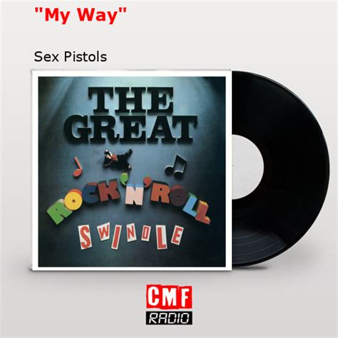 La Historia Y El Significado De La Canci N My Way Sex Pistols