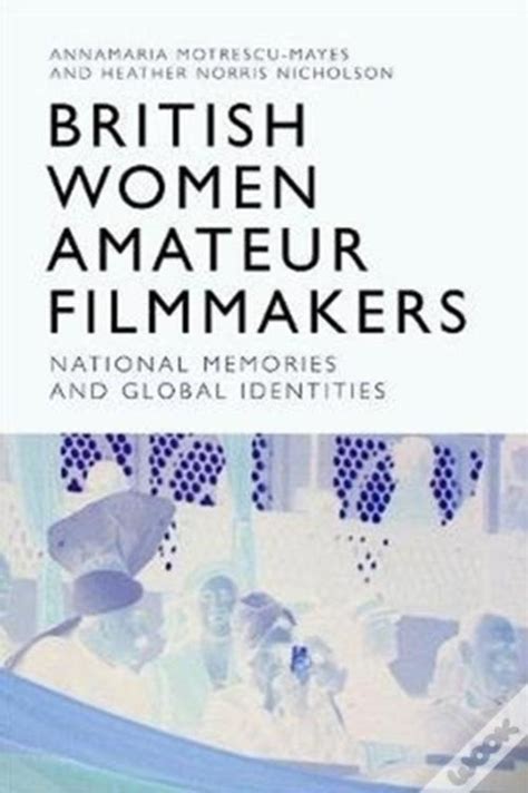 British Women Amateur Filmmakers De Heather Norris Nicholson Livro WOOK