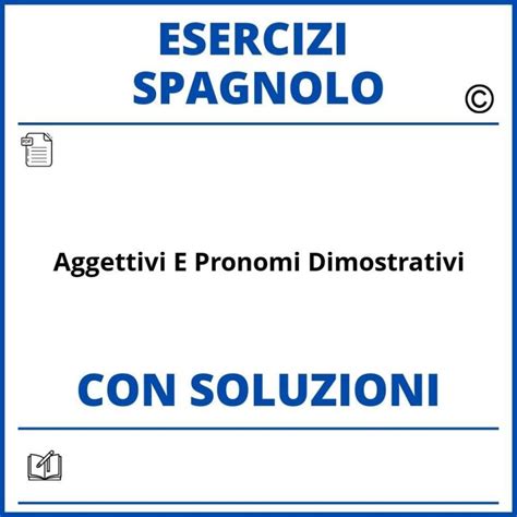 Esercizi Spagnolo Pronomi Dimostrativi Pdf Soluzioni
