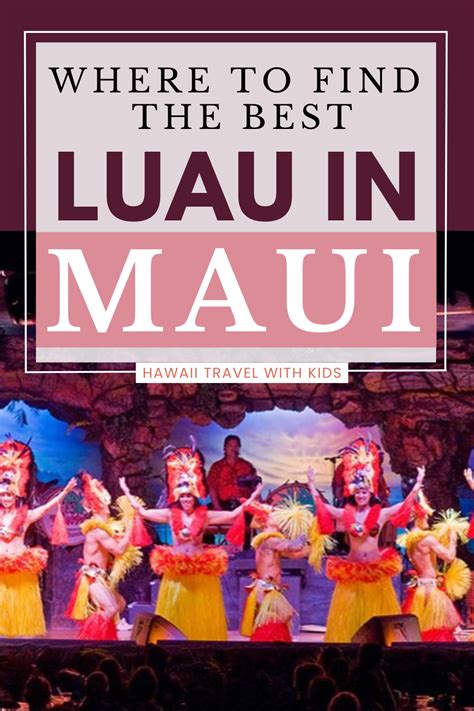 13 Riveting Luaus In Maui That Your Kids Will Love 2023 Artofit