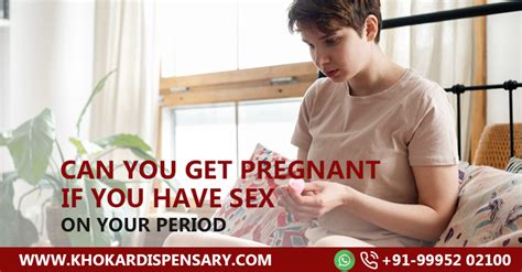 Can You Get Pregnant If You Have Sex On Your Period