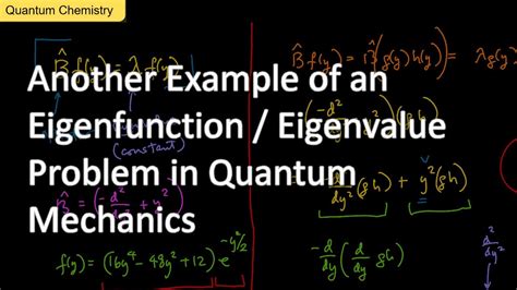 Another Example Of An Eigenfunction Eigenvalue Problem In Quantum