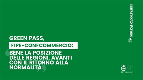 Green Pass Fipe Confcommercio Bene La Posizione Delle Regioni