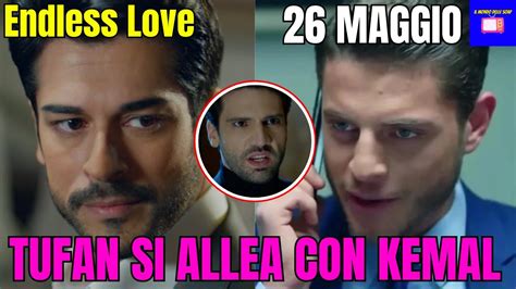 Endless Love Anticipazioni Maggio Tufan Tradisce Emir E Si Allea